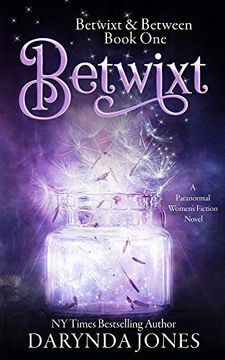 portada Betwixt: A Paranormal Women's Fiction Novel (Betwixt & Between) 