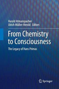 portada From Chemistry to Consciousness: The Legacy of Hans Primas (en Inglés)