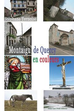 portada Montaigu de Quercy, en couleurs (en Francés)