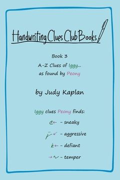 portada Handwriting Clues Club - Book 3: A-Z Clues of Iggy... as found by Peony