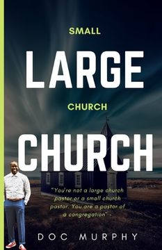 portada Small Church Large Church: Health, success, and growth (en Inglés)