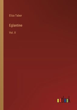 portada Eglantine: Vol. II (en Inglés)