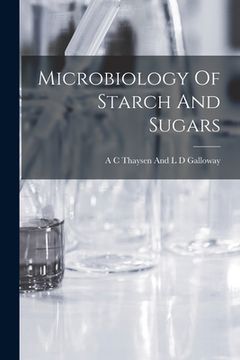 portada Microbiology Of Starch And Sugars (en Inglés)