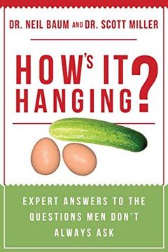 portada How's It Hanging?: Expert Answers To The Questions Men Don't Always Ask (en Inglés)