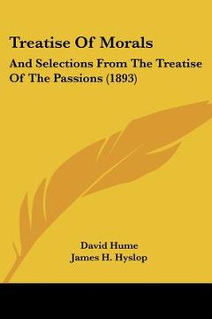portada treatise of morals: and selections from the treatise of the passions (1893) (en Inglés)