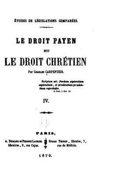 portada Études de Législation Comparées, Le Droit Payen Et Le Droit Chrétien - IV (en Francés)