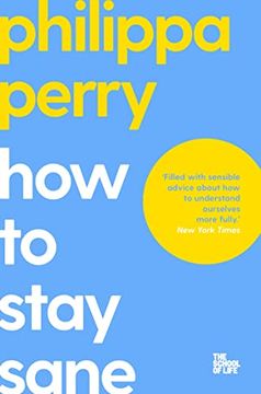 portada How to Stay Sane (The School of Life, 18) (in English)