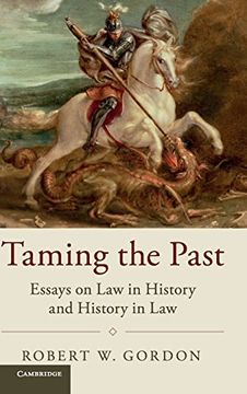 portada Taming the Past: Essays on law in History and History in law (Studies in Legal History) (in English)