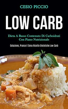 portada Low Carb: Dieta a Basso Contenuto di Carboidrati con Piano Nutrizionale (Colazione, Pranzo e Cena Ricette Dietetiche low Carb) 