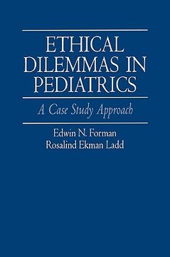 portada ethical dilemmas in pediatrics: a case study approach (en Inglés)