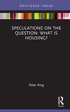 portada Speculations on the Question: What is Housing? (Routledge Focus on Housing and Philosophy) (en Inglés)