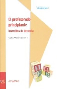 portada El profesorado principiante: Inserción a la docencia (Biblioteca latinoamericana)