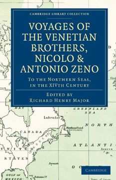 portada Voyages of the Venetian Brothers, Nicolo & Antonio Zeno, to the Northern Seas, in the Xivth Century (Cambridge Library Collection - Hakluyt First Series) (en Inglés)