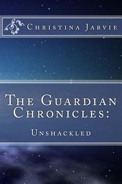 portada The Guardian Chronicles: : Unshackled
