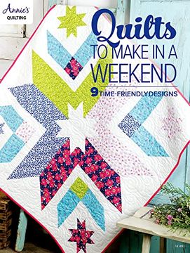 portada Quilts to Make in a Weekend (Annie's Quilting) (in English)