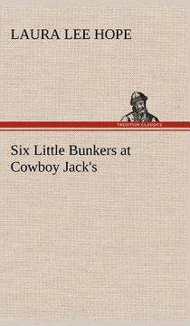 portada six little bunkers at cowboy jack's (en Inglés)