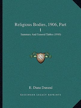 portada religious bodies, 1906, part 1: summary and general tables (1910) (en Inglés)