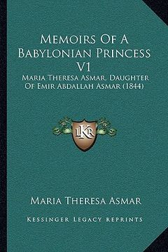 portada memoirs of a babylonian princess v1: maria theresa asmar, daughter of emir abdallah asmar (1844)