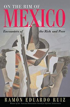 portada On the rim of Mexico: Encounters of the Rich and Poor (en Inglés)