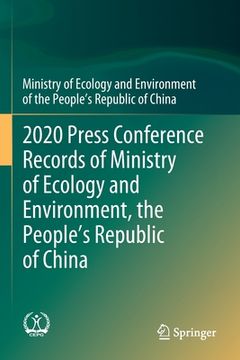 portada 2020 Press Conference Records of Ministry of Ecology and Environment, the People's Republic of China (in English)