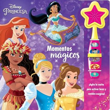 portada Momentos Mágicos. Princesas Disney. Libro con Varita Mágica