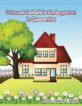 portada Princess Isabella'S Kindergarten in Quarantine (in English)