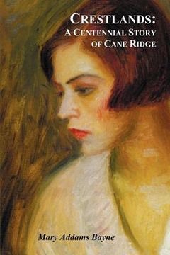 portada crestlands - a centennial story of cane ridge - with illustrations (en Inglés)