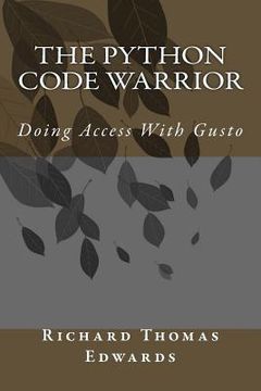portada The Python Code Warrior - Doing Access with Gusto (en Inglés)