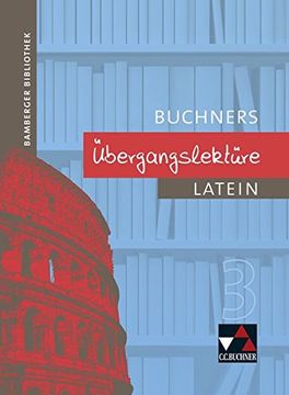 portada Bamberger Bibliothek / Lesebücher für den Lateinunterricht: Bamberger Bibliothek / Bamberger Bibliothek Übergangslektüre 3: Lesebücher für den Lateinunterricht: (en Latin)