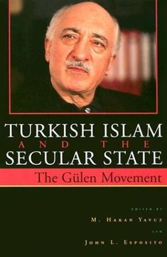 portada Turkish Islam and the Secular State: The Global Impact of Fethullah Gülen's nur Movement (Contemporary Issues in the Middle East) (en Inglés)