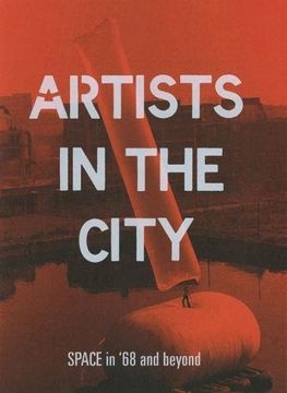 portada Artists in the City: Space in '68 And. Pb (Artists in the City: Space in '68 and Beyond) (in English)