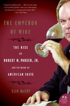 portada The Emperor of Wine: The Rise of Robert M. Parker, Jr., and the Reign of American Taste (in English)