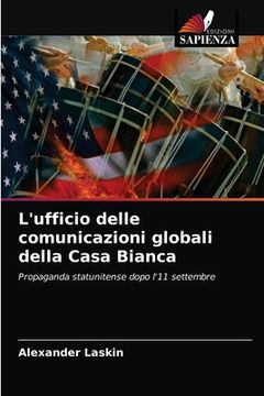 portada L'ufficio delle comunicazioni globali della Casa Bianca