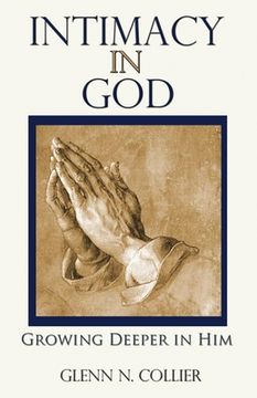 portada Intimacy In God: Growing Deeper in Him (in English)