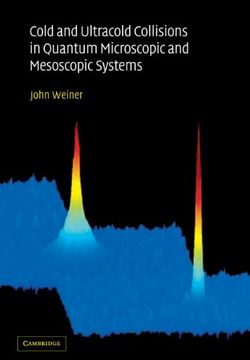 portada Cold and Ultracold Collisions in Quantum Microscopic and Mesoscopic Systems (in English)