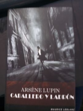 portada ARSÉNE LUPIN: CABALLERO Y LADRÓN (in Spanish)