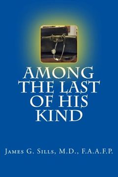 portada Among the Last of His Kind: An autobiography with reflections and sentiments of a retired Kentucky Country Doctor