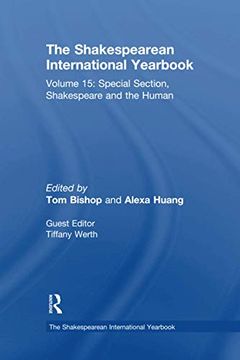 portada The Shakespearean International Yearbook: Volume 15: Special Section, Shakespeare and the Human (in English)
