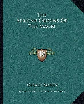 portada the african origins of the maori (en Inglés)
