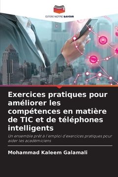portada Exercices pratiques pour améliorer les compétences en matière de TIC et de téléphones intelligents (en Francés)
