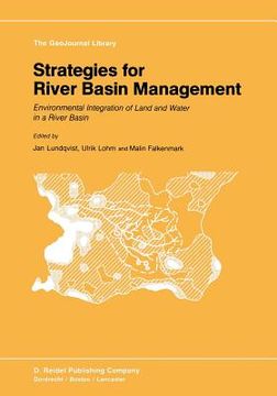portada Strategies for River Basin Management: Environmental Integration of Land and Water in a River Basin