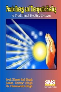 portada Pranic Energy and Therapeutic Healing: A Traditional Healing System (in English)