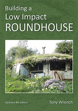 portada Building a Low Impact Roundhouse, 4th Edition