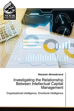 portada Investigating the Relationship Between Intellectual Capital Management (en Inglés)