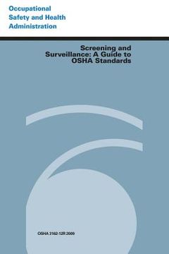 portada Screening and Surveillance: A Guide to OSHA Standards (en Inglés)