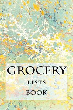 portada Grocery Lists Book: Stay Organized (11 Items or Less) (in English)