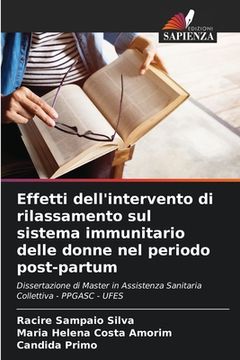 portada Effetti dell'intervento di rilassamento sul sistema immunitario delle donne nel periodo post-partum (in Italian)