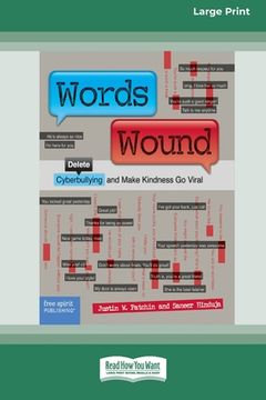 portada Words Wound: Delete Cyberbullying and Make Kindness Go Viral [Standard Large Print 16 Pt Edition] (en Inglés)