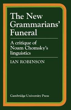 portada The new Grammarians' Funeral: A Critique of Noam Chomsky's Linguistics (in English)