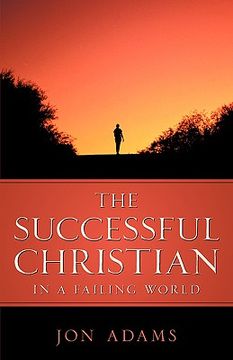 portada the successful christian in a failing world (en Inglés)